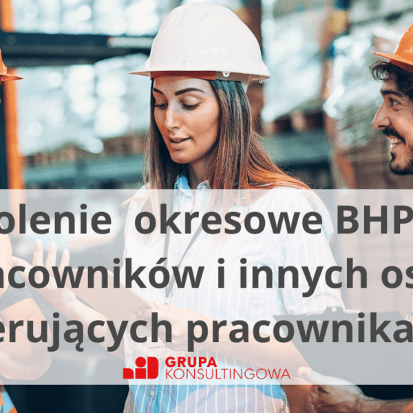 Szkolenie okresowe BHP – pracodawcy i osoby kierujące pracownikami